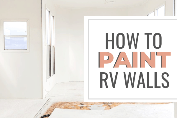 How To Paint Rv Walls A Helpful Guide With Pictures