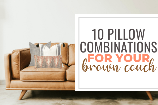 10 Pillow Combinations For Brown Couch, Throw Pillows Slide On Leather Sofa